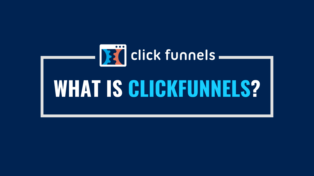 What IS ClickFunnels
